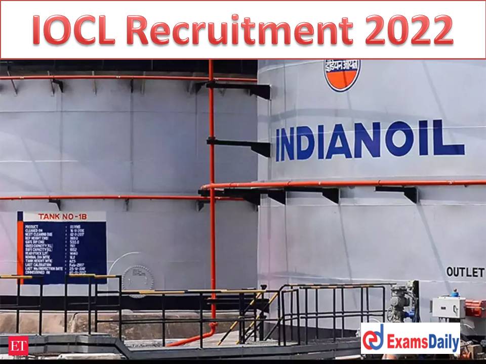 IOCL Technical and Non Technical Recruitment 2022 Out – 600+ Vacancies ITI and Diploma Engineering Qualification!!!