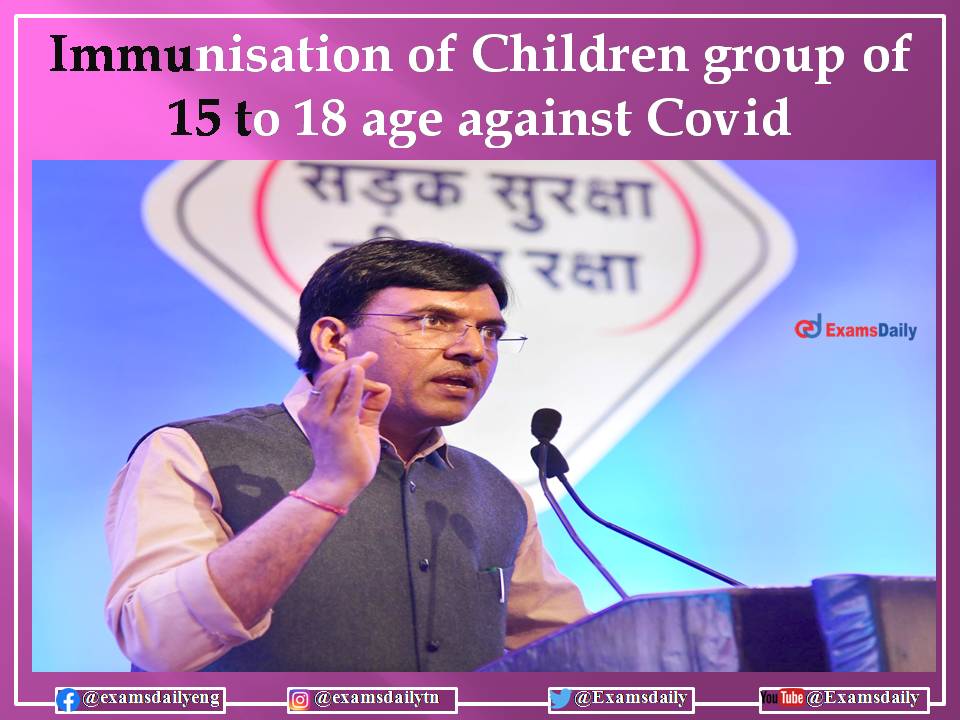 Immunisation of Children group of 15 to 18 age against Covid - Registration Begins Mansukh Mandaviya!!!