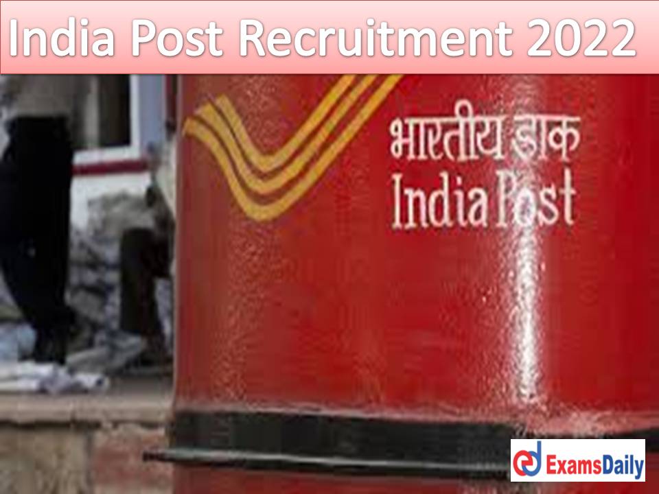 India Post Recruitment 2022 Notification Out – Just Now Released Download Application Form!!!