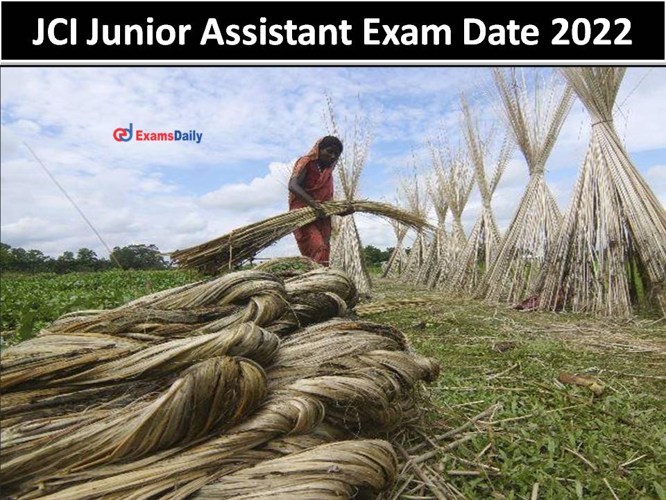 JCI Junior Assistant Exam Date 2022
