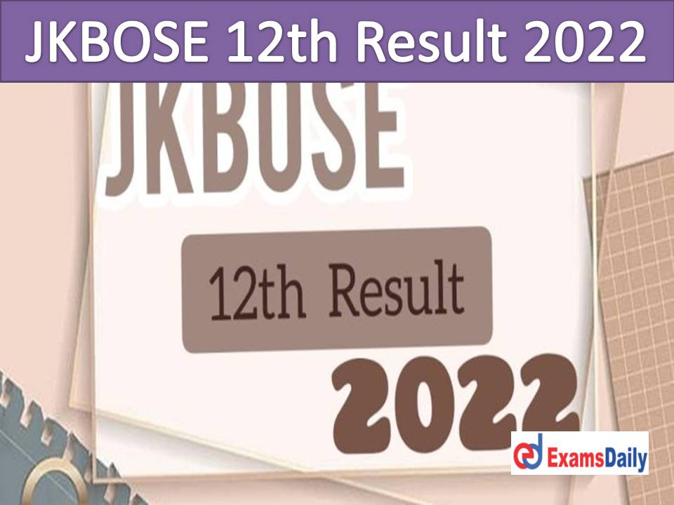 JKBOSE 12th Result 2022 Kashmir & Jammu Division Annual Regular – Check Released Date, Time & Mark Sheet!!!