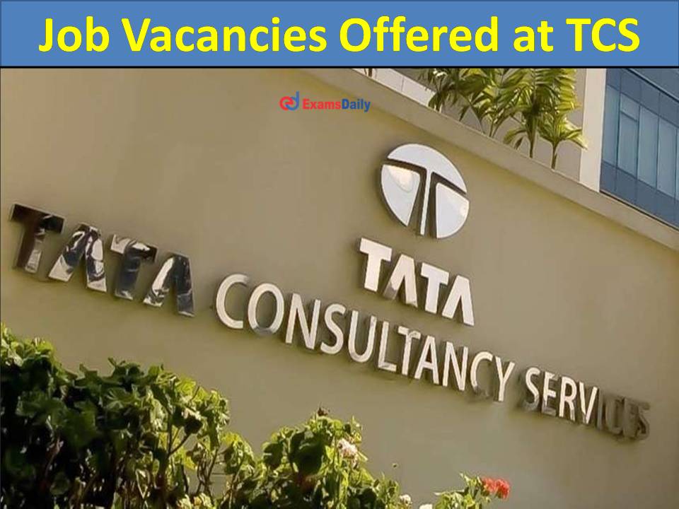 Job Vacancies Offered at TCS