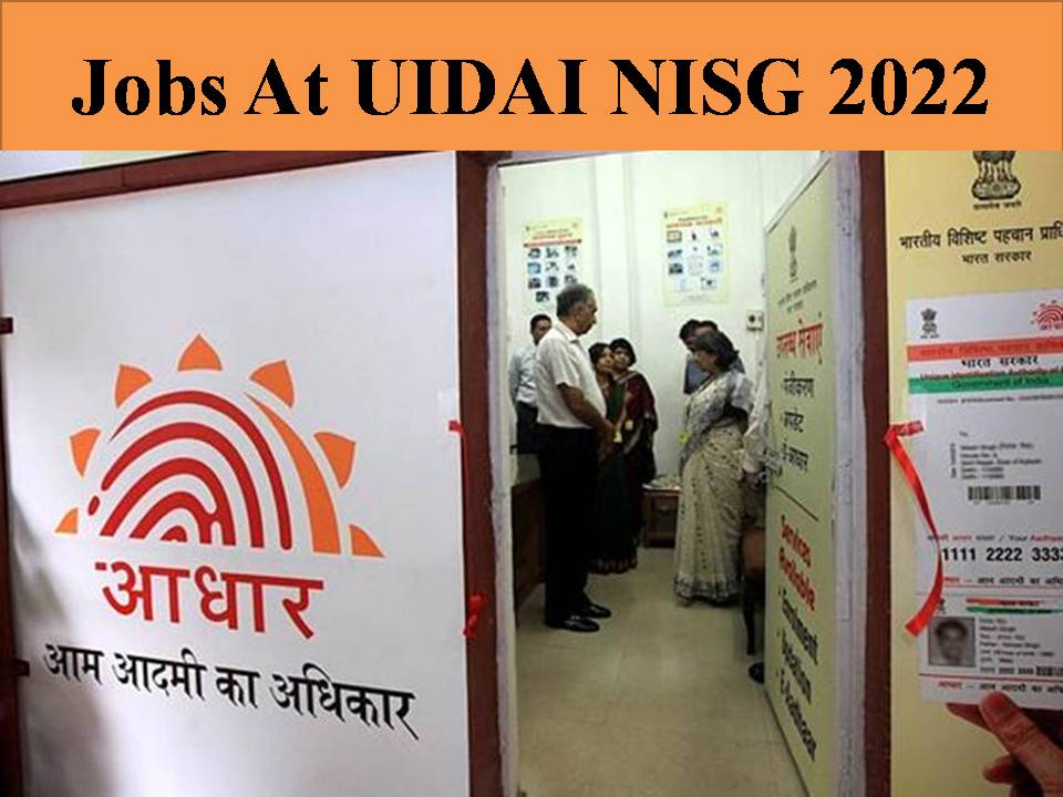 Jobs At UIDAI NISG 2022