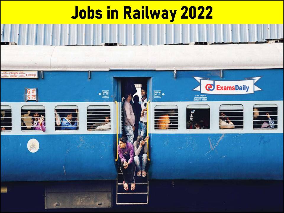 Jobs in Railway 2022- Download Application PDF
