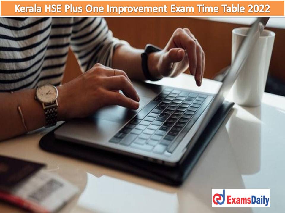Kerala HSE Plus One Improvement Exam Time Table 2022 Out – Check DHSE Supplementary Exam Dates!!!
