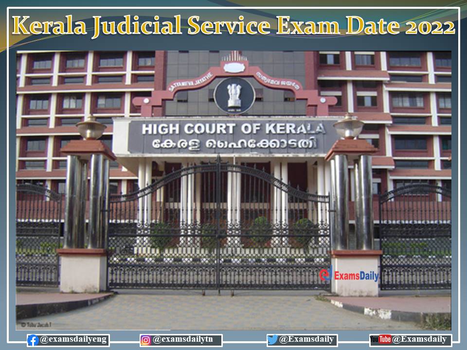 Kerala Judicial Service Exam Date 2021 – 22 OUT – Download HCK Admit Card Details Here!!!