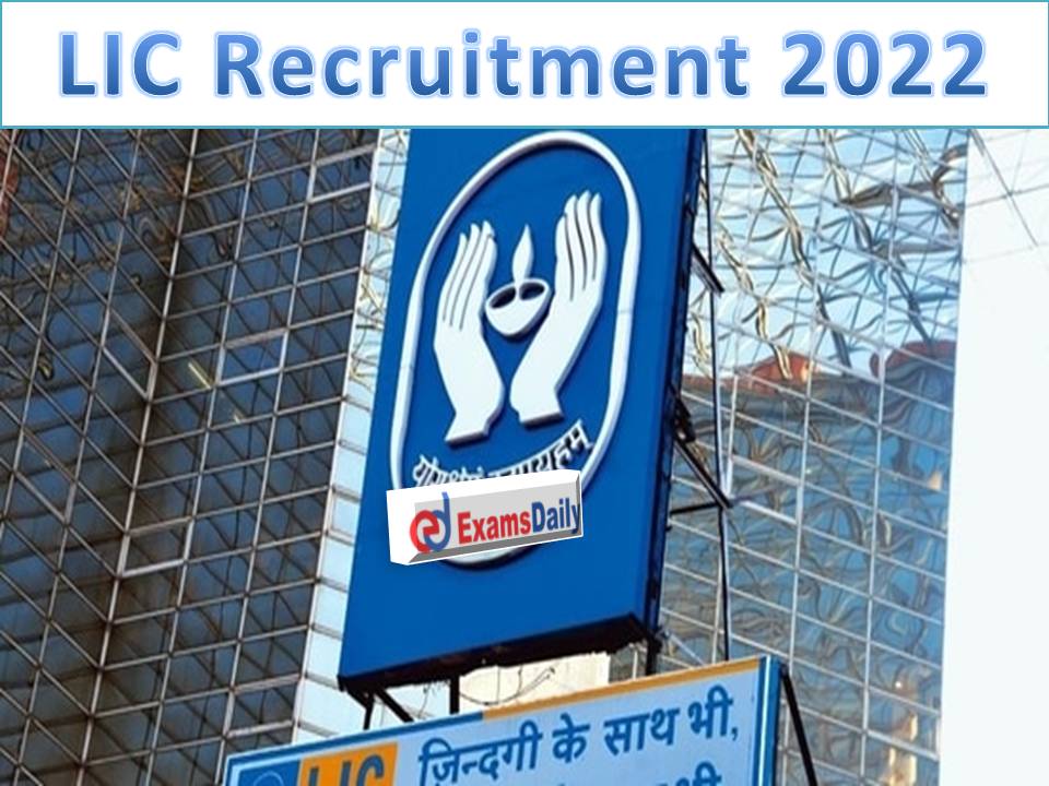 LIC Recruitment 2022 Released by NCS – 200 Vacancies Any Degree Holder can Apply!!!