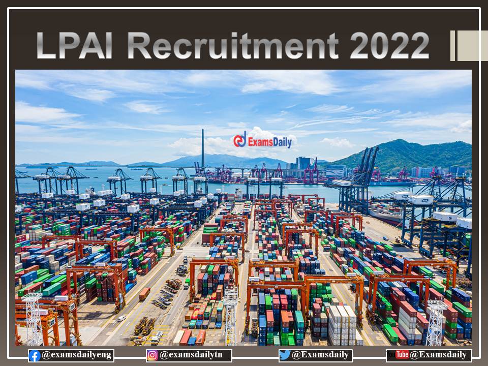 LPAI Recruitment 2022 OUT – 40+ Vacancies - Apply Here!!!