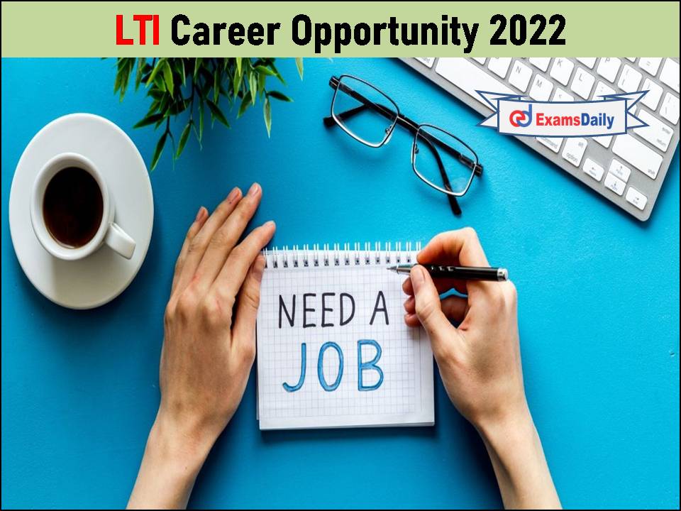 LTI Career Opportunity 2022