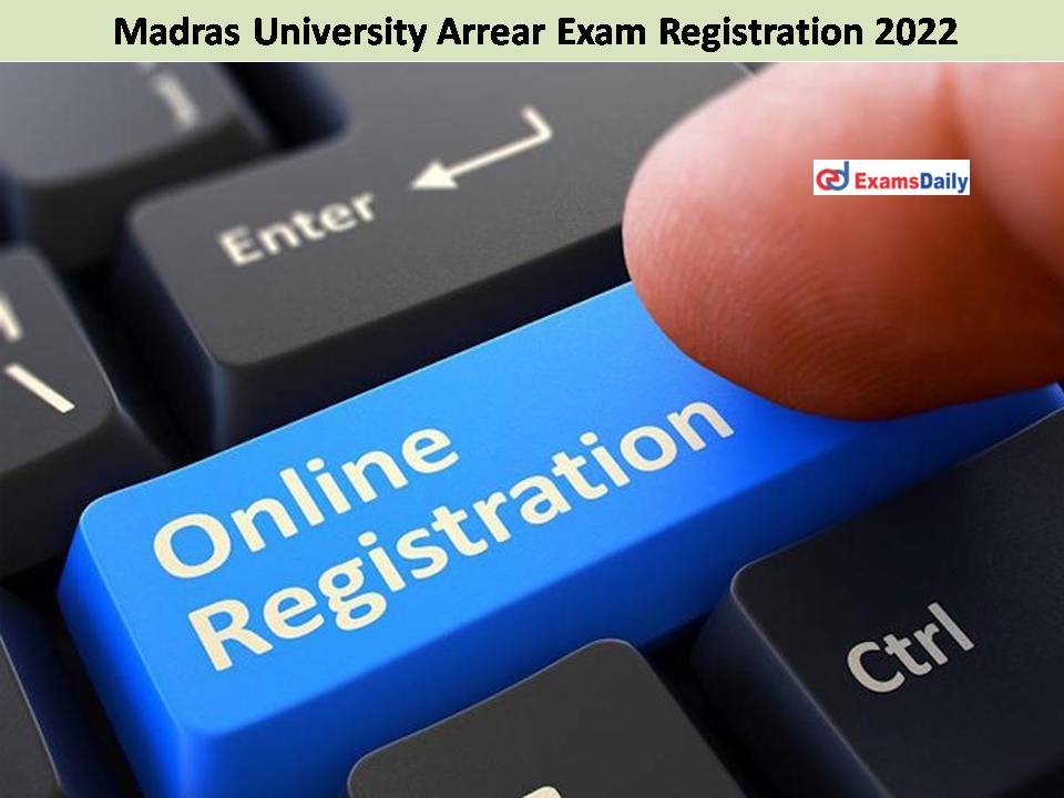 Madras University Arrear Exam Registration 2022