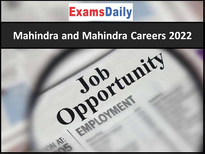 Mahindra and Mahindra Careers 2022