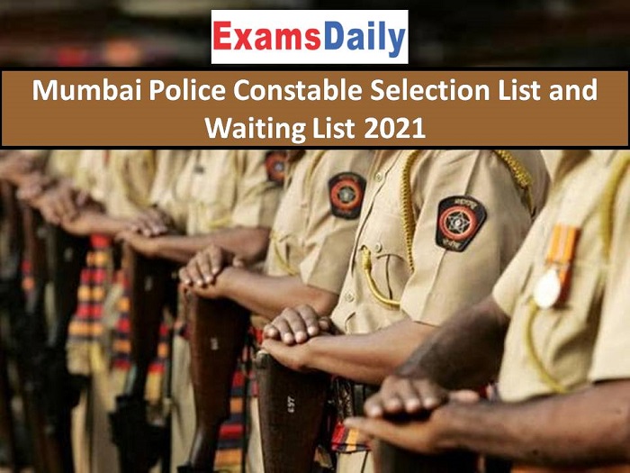 Mumbai Police Constable Selection List and Waiting List 2021