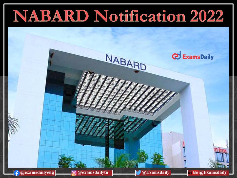 NABARD Recruitment 2022 Notification - Only INTERVIEW!!! Download Details Here!!!