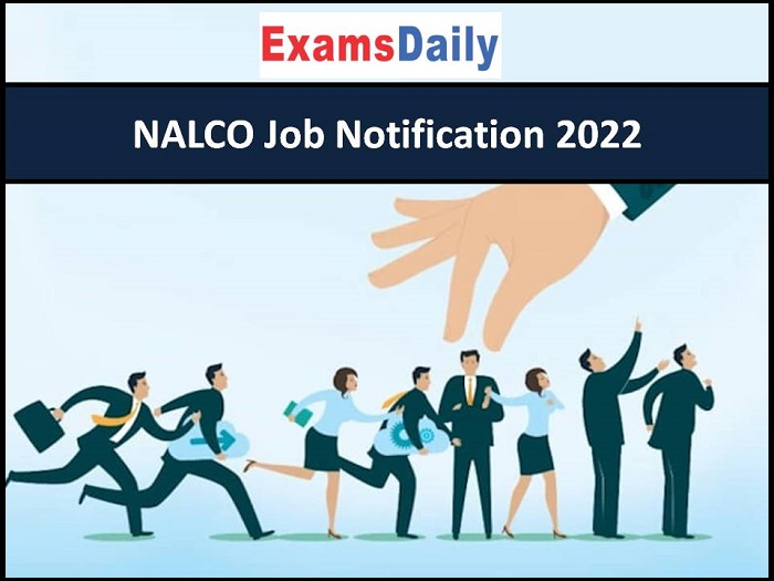 NALCO Job Notification 2022