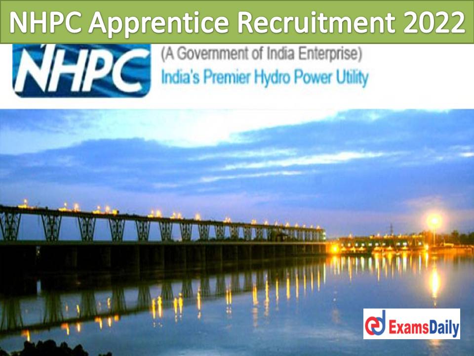 NHPC Apprentice Recruitment 2022 Apply Online - Passed ITI Degree Candidates Wanted Interview Only!!!