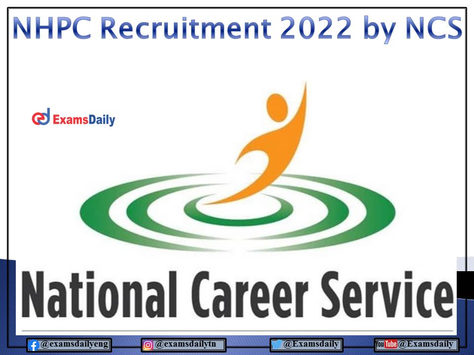 NHPC Jobs 2021 - 22 by NCS – For Graduates Only