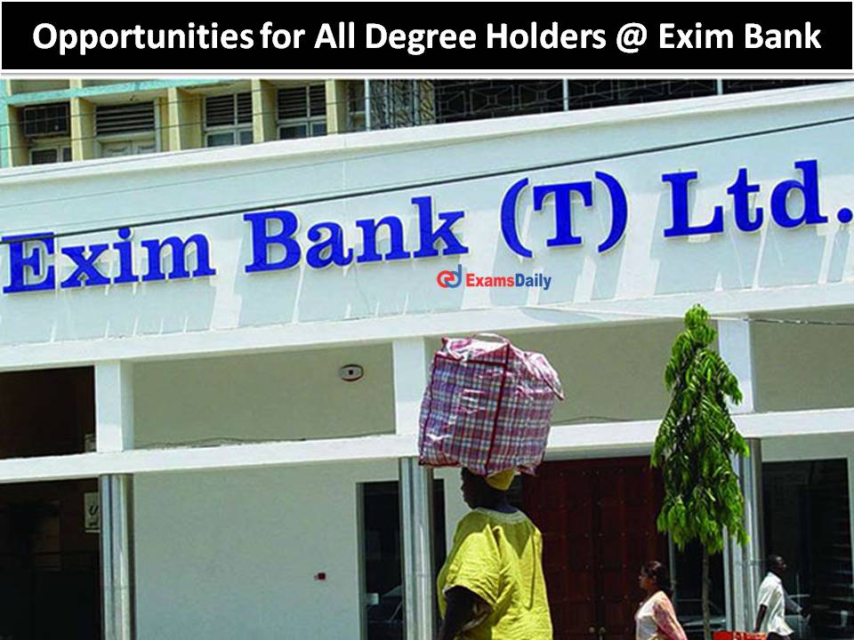Opportunities for All Degree Holders @ Exim Bank