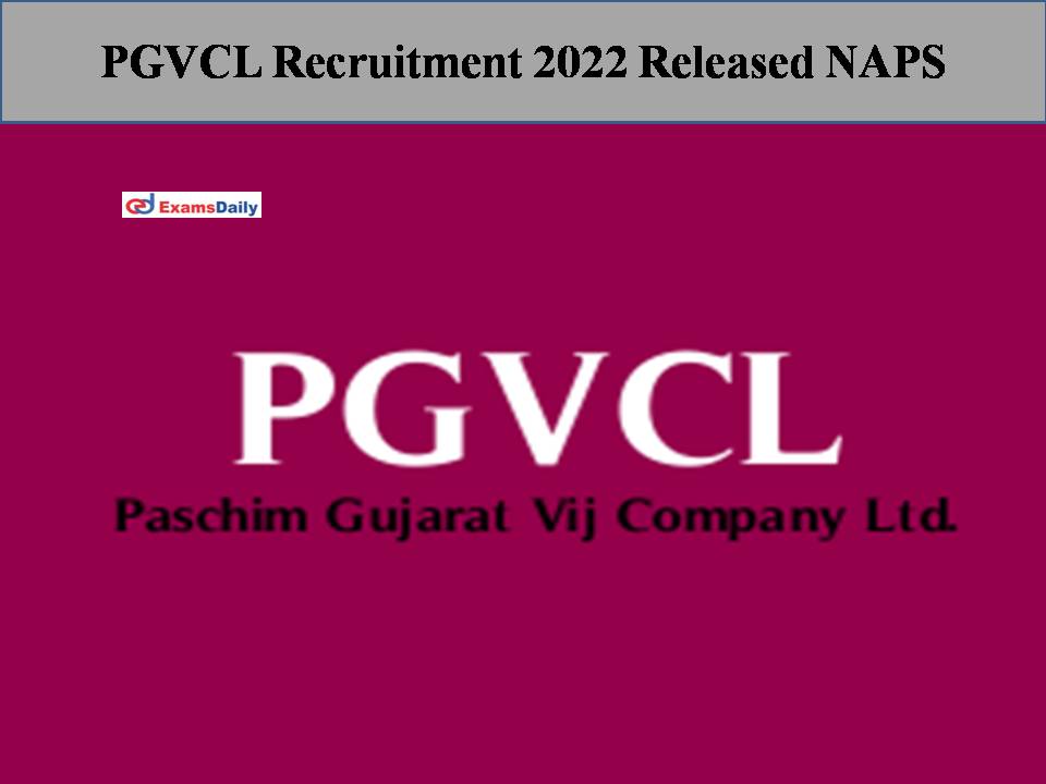 PGVCL Recruitment 2022 Released NAPS