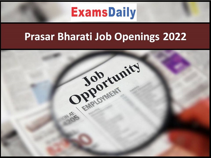Prasar Bharati Job Openings 2022Prasar Bharati Job Openings 2022