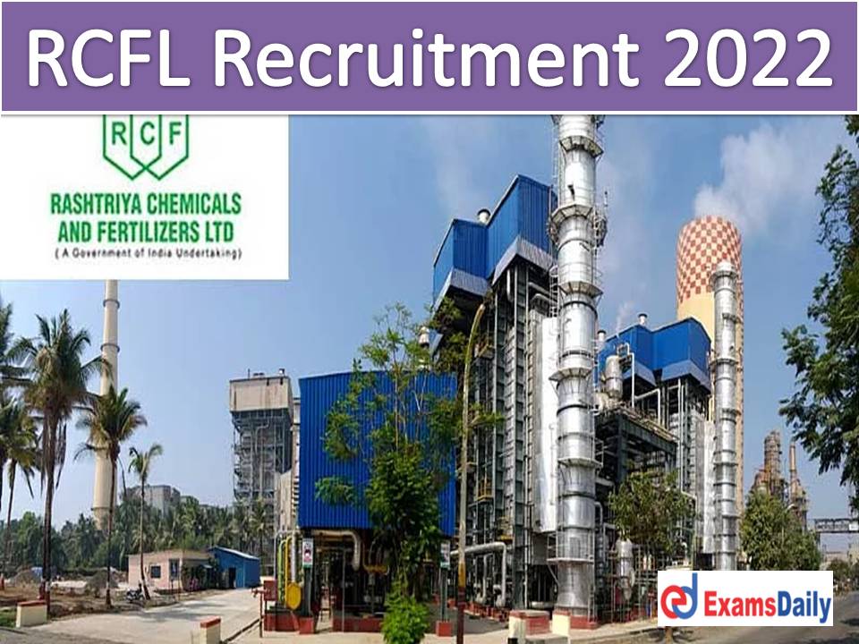 RCFL Recruitment 2022 Notification Out – Salary up to Rs. 2, 00,000 PM Just Now Released!!!