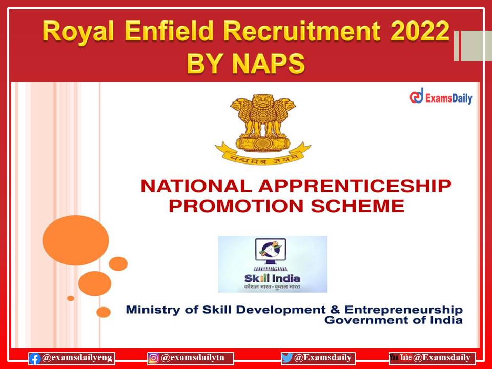 Royal Enfield Recruitment 2022 by NAPS – 10th Pass Candidates can Apply Online!!!