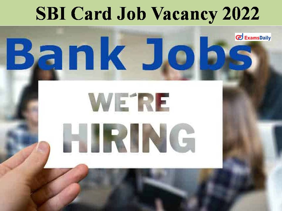 SBI Card Job Vacancy 2022