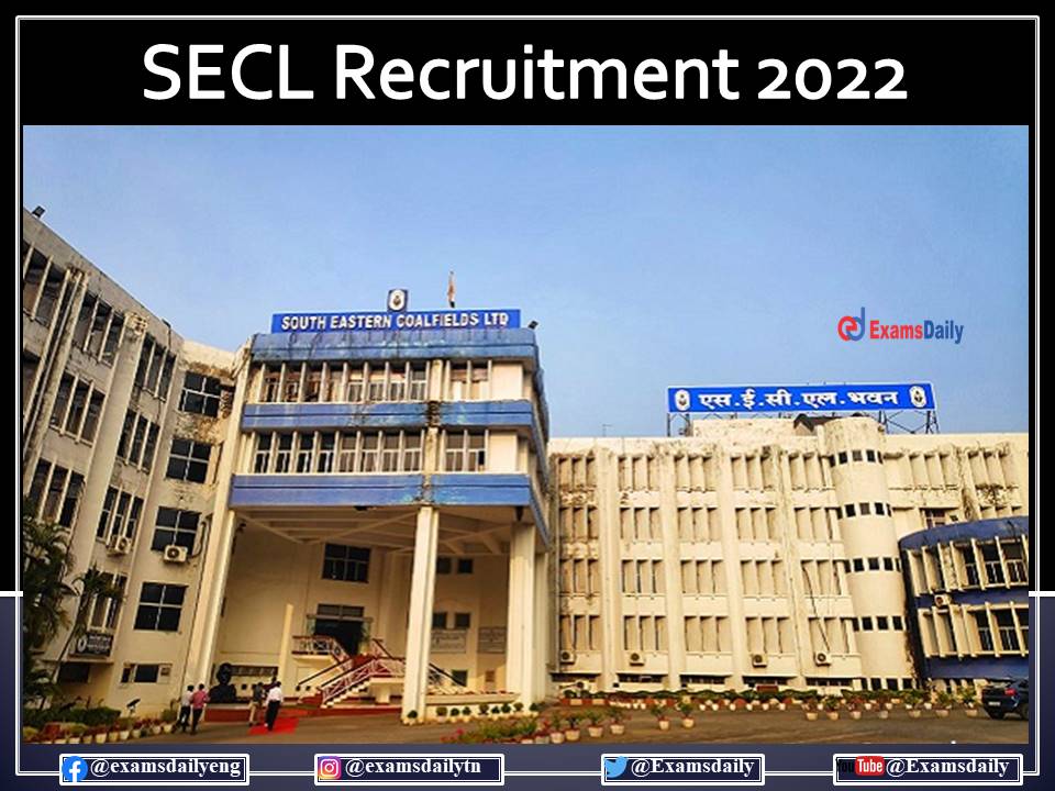 SECL Recruitment 2022 OUT – 250+ Vacancies for 8th Pass Candidates - Apply Online!!!