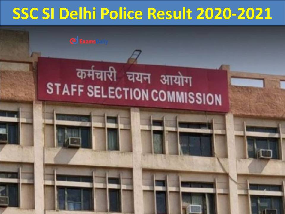 SSC SI Delhi Police Result 2020-2021