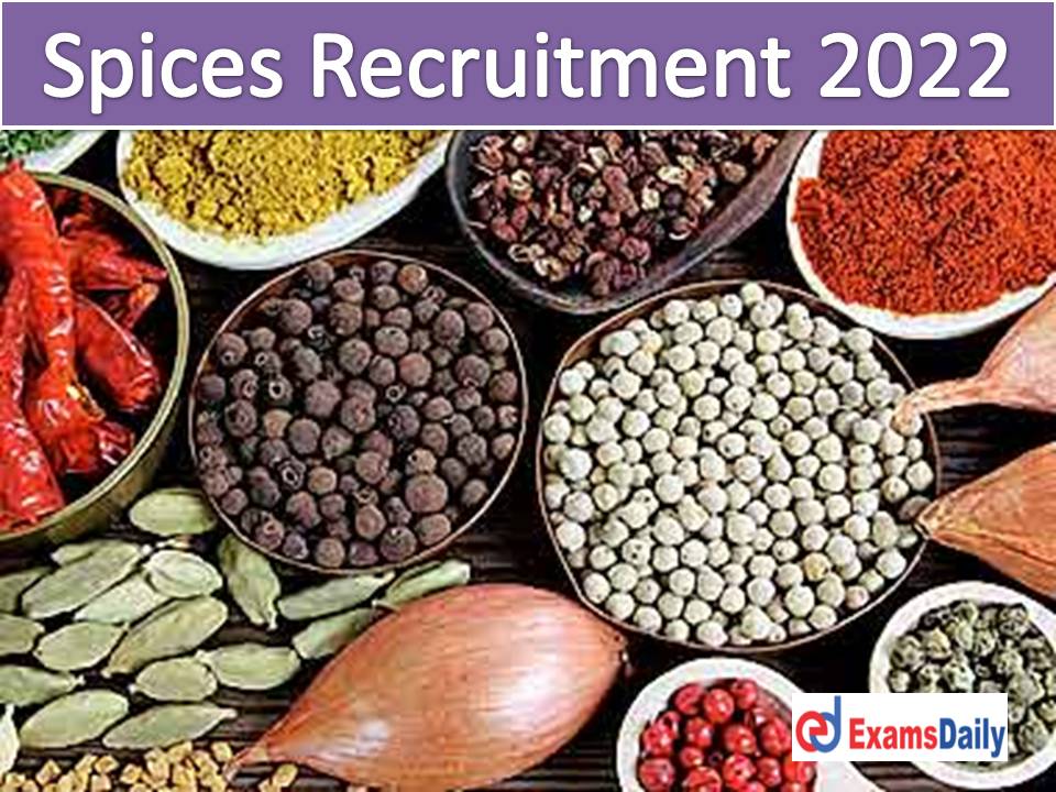 Spices Board Technical Assistant Recruitment 2022 – Download Application Form.