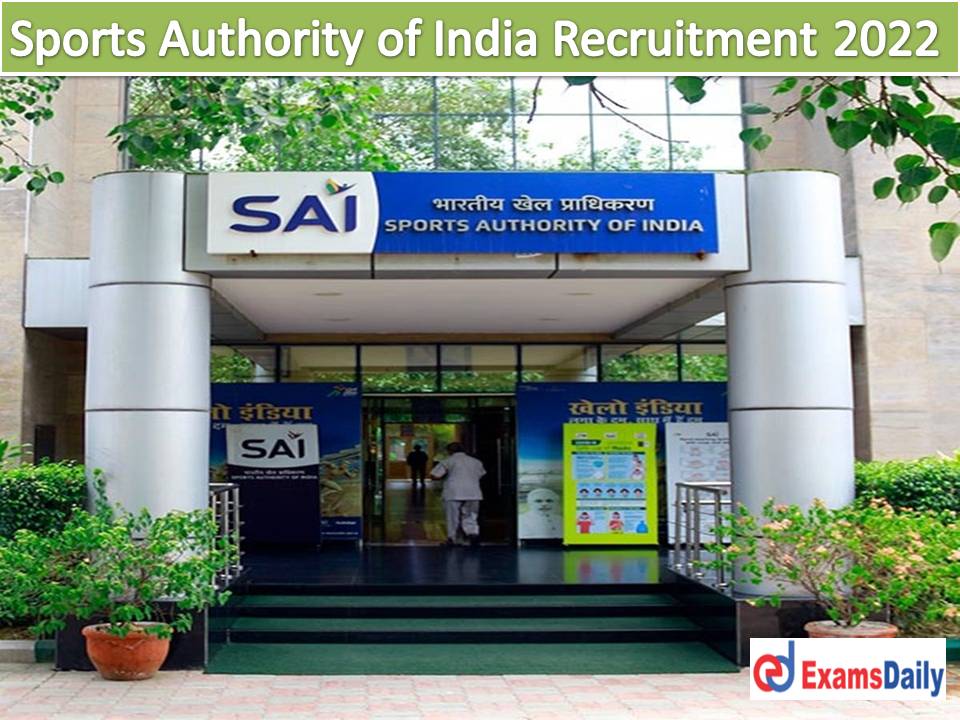Sports Authority of India Recruitment 2022 Out - B.Com M.Com Passed is Enough Download Application Form!!!