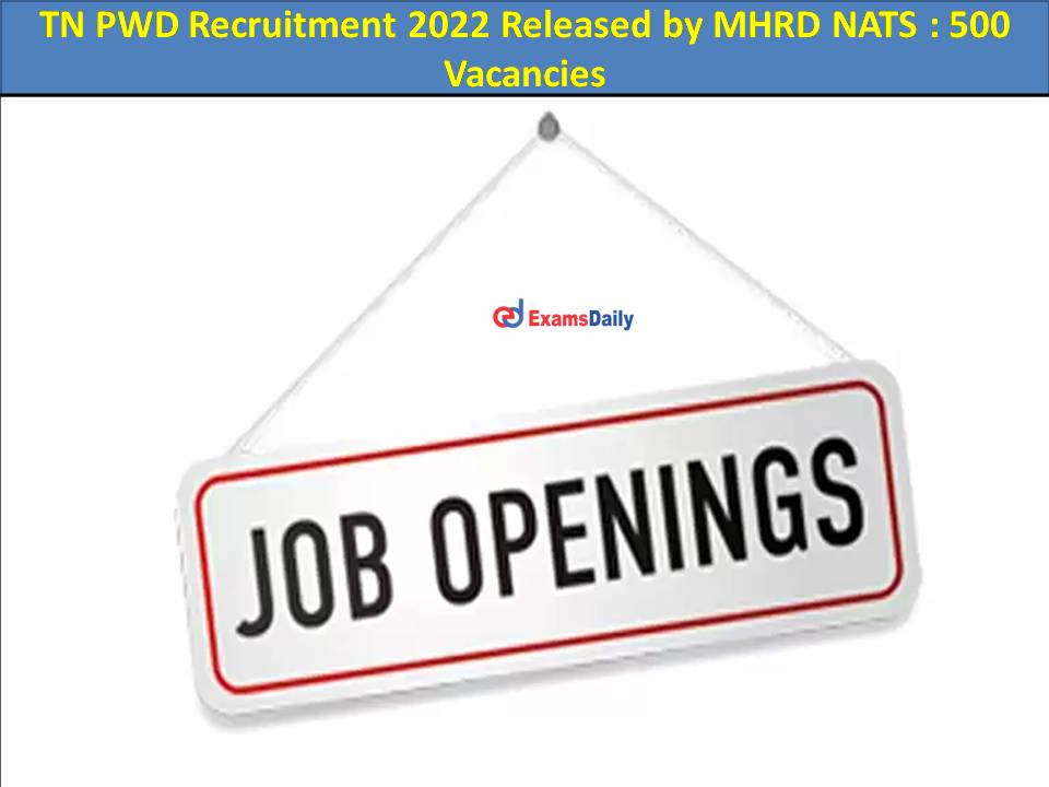 TN PWD Recruitment 2022 Released by MHRD NATS 500 Vacancies
