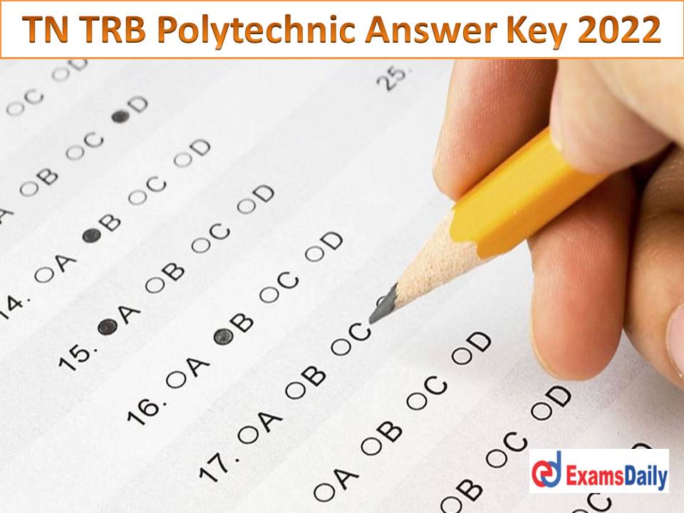 TN TRB Polytechnic Answer Key 2022 Out – Download Tamil Nadu Solution Key for Lecturer Posts!!!