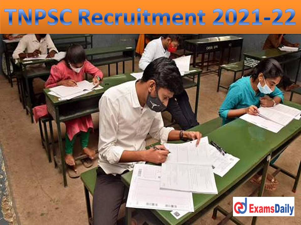 TNPSC Recruitment 2021-22 Offer for Master Degree Candidates Salary Up to Rs. 1,77, 500 PM!!!