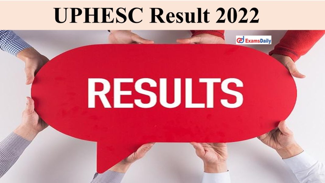 UPHESC Result 2022