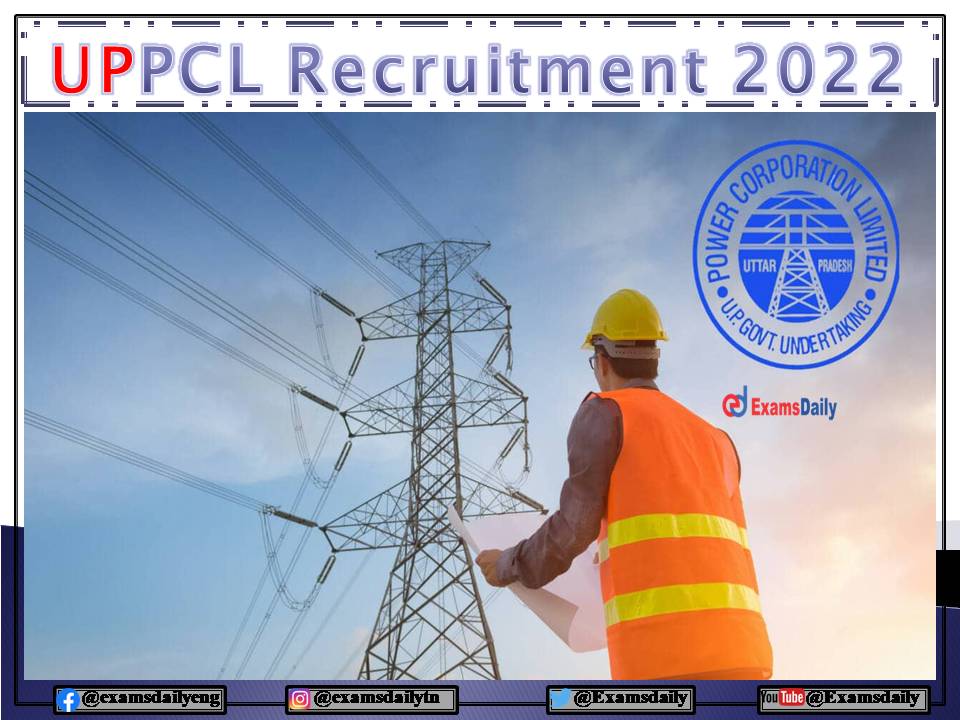 UPPCL Recruitment 2022 Notification OUT – Degree Candidates can Apply Online!!!
