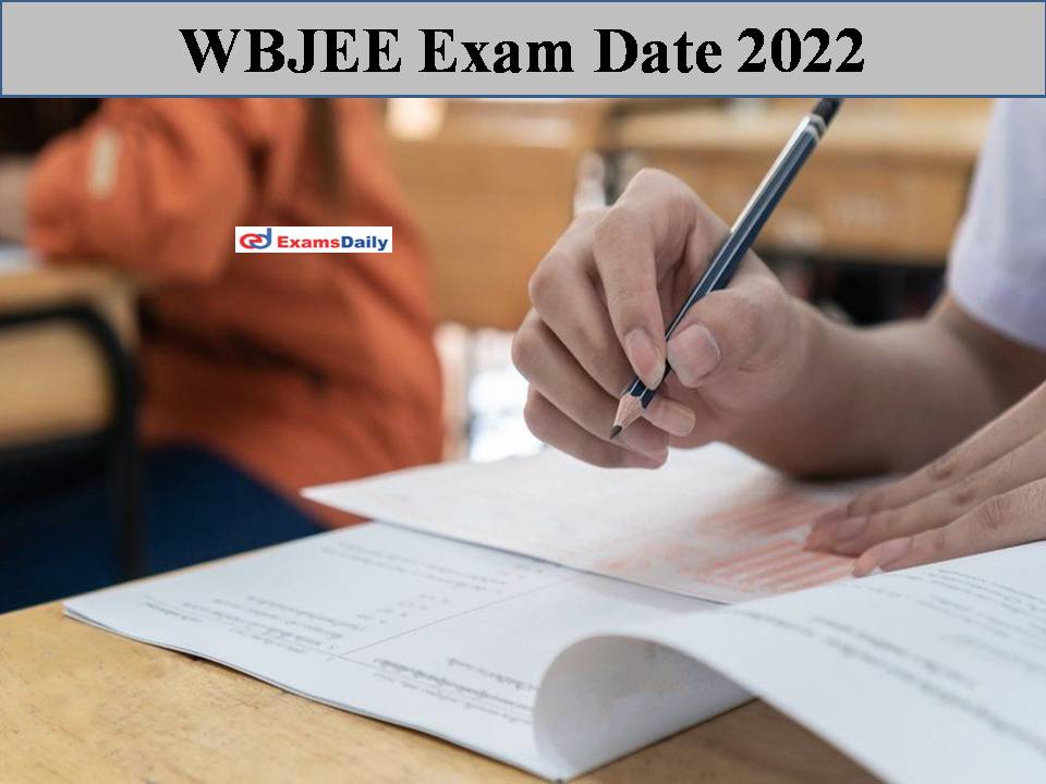 WBJEE Exam Date 2022