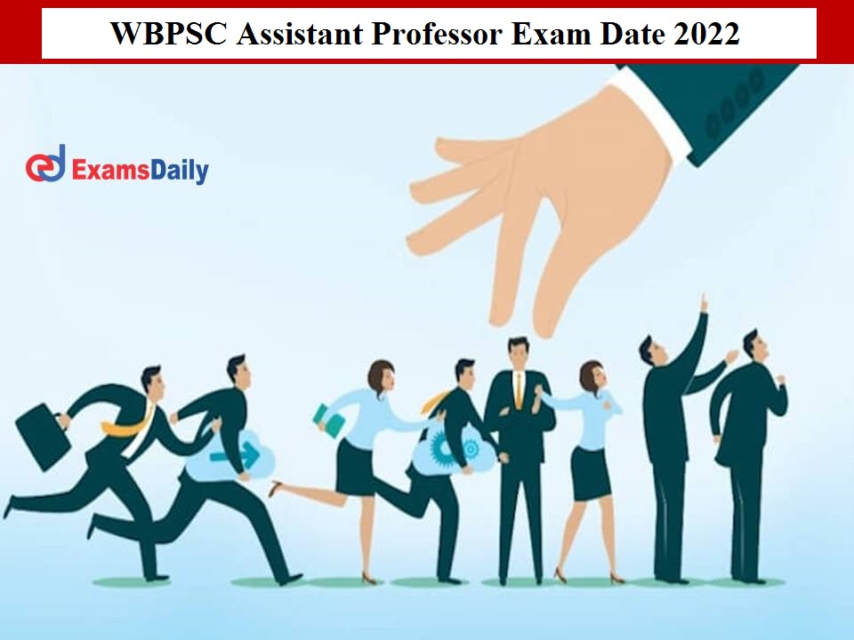WBPSC Assistant Professor Exam Date 2022