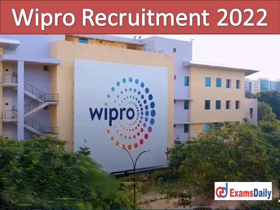 Wipro Recruitment 2022 Apply Online – Degree Candidates Wanted Just Now Released!!!