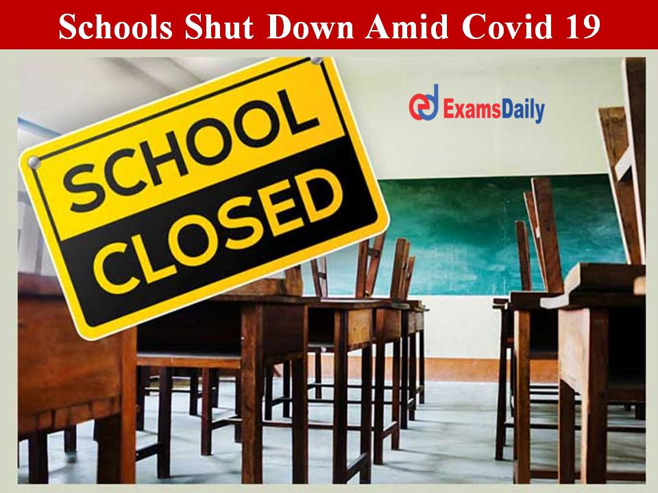 Schools Shut Down Due to Covid 19!! No Offline Classes for 1 to 9!!