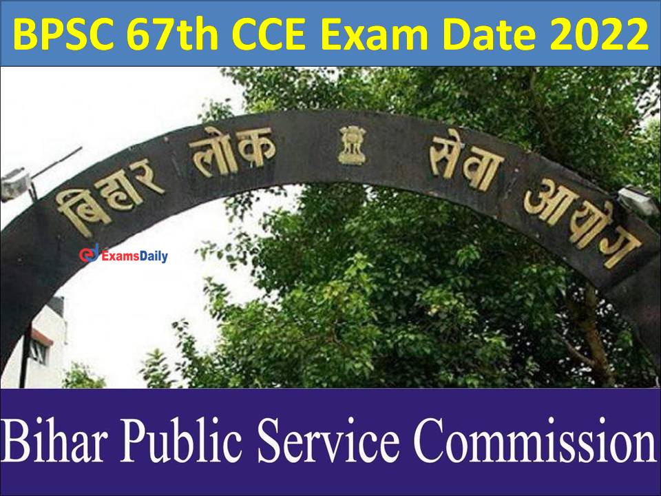 BPSC 67th CCE Exam Date 2022