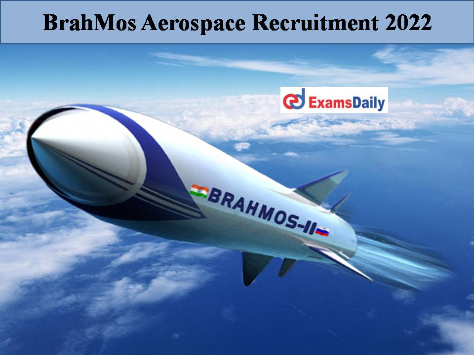 ब्रह्मोस एयरोस्पेस भर्ती 2022