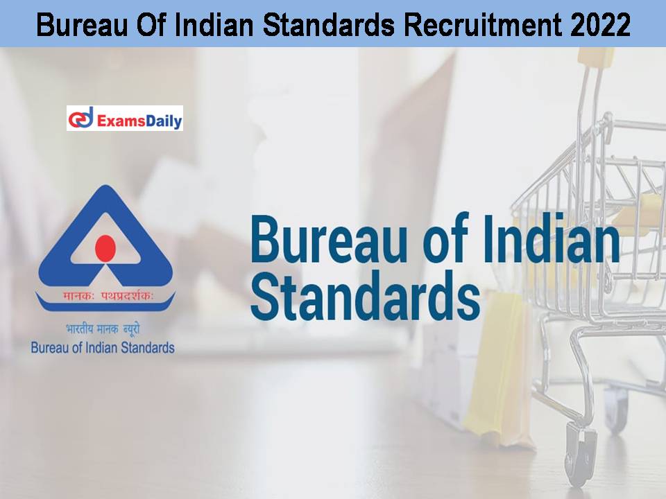 Bureau Of Indian Standards Recruitment 2022