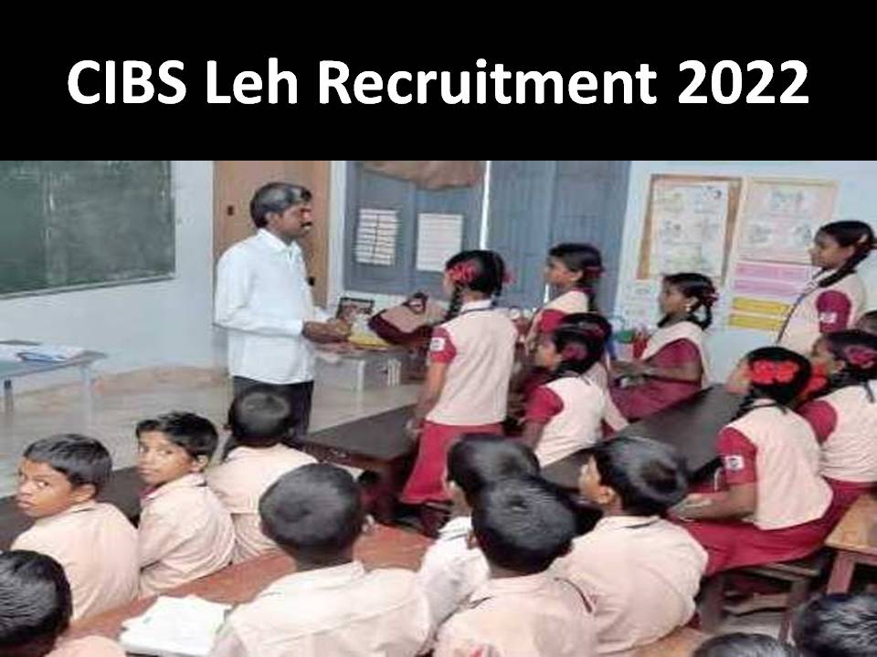CIBS Leh Recruitment 2022