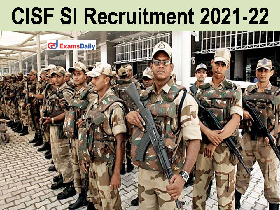 CISF SI Recruitment 2021-22_