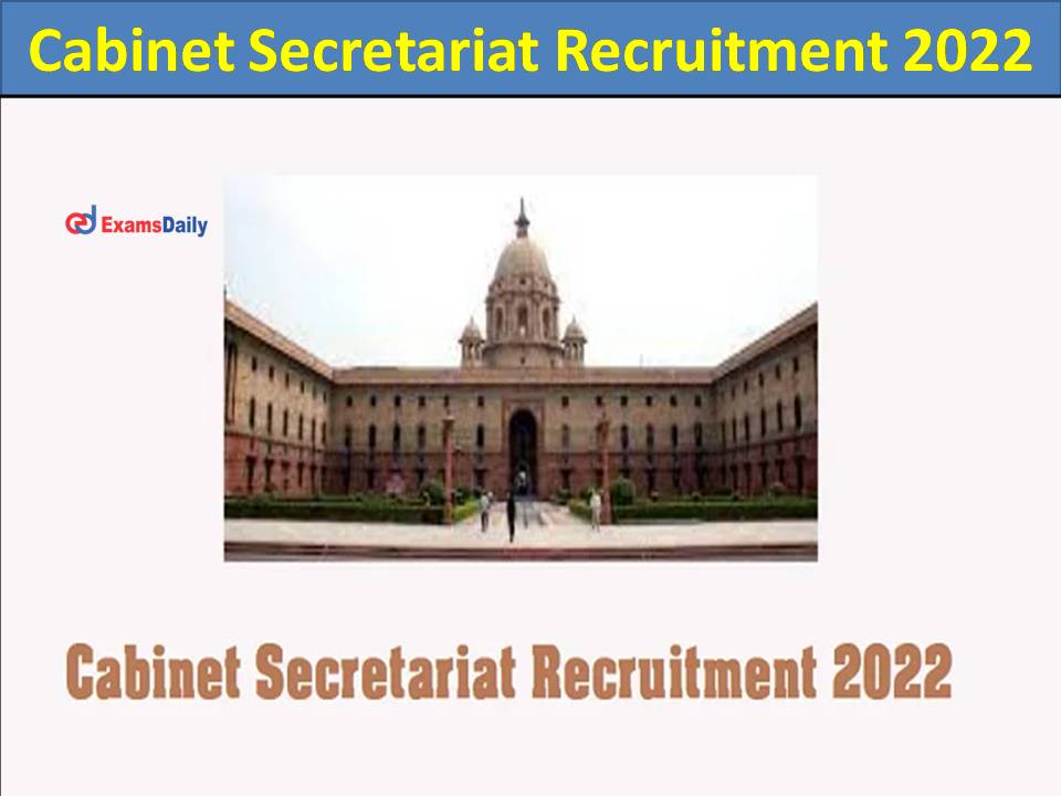 Cabinet Secretariat Recruitment 2022