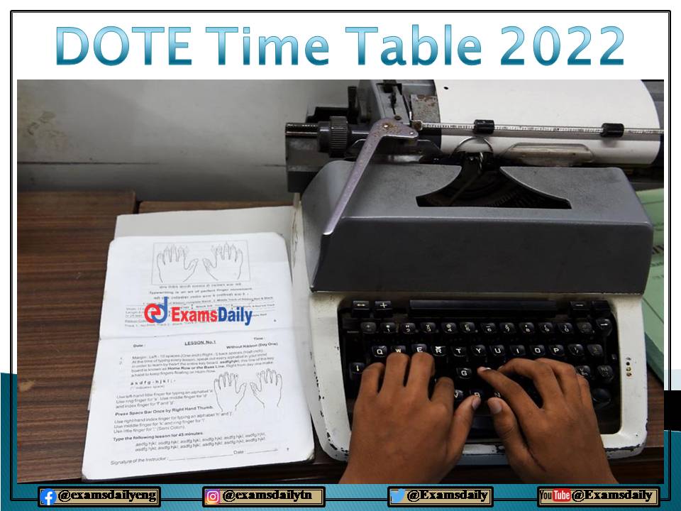 DOTE Time Table 2022 OUT – For Shorthand, Accountancy, and Typewriting Exam!!! PDF Available Here!!!