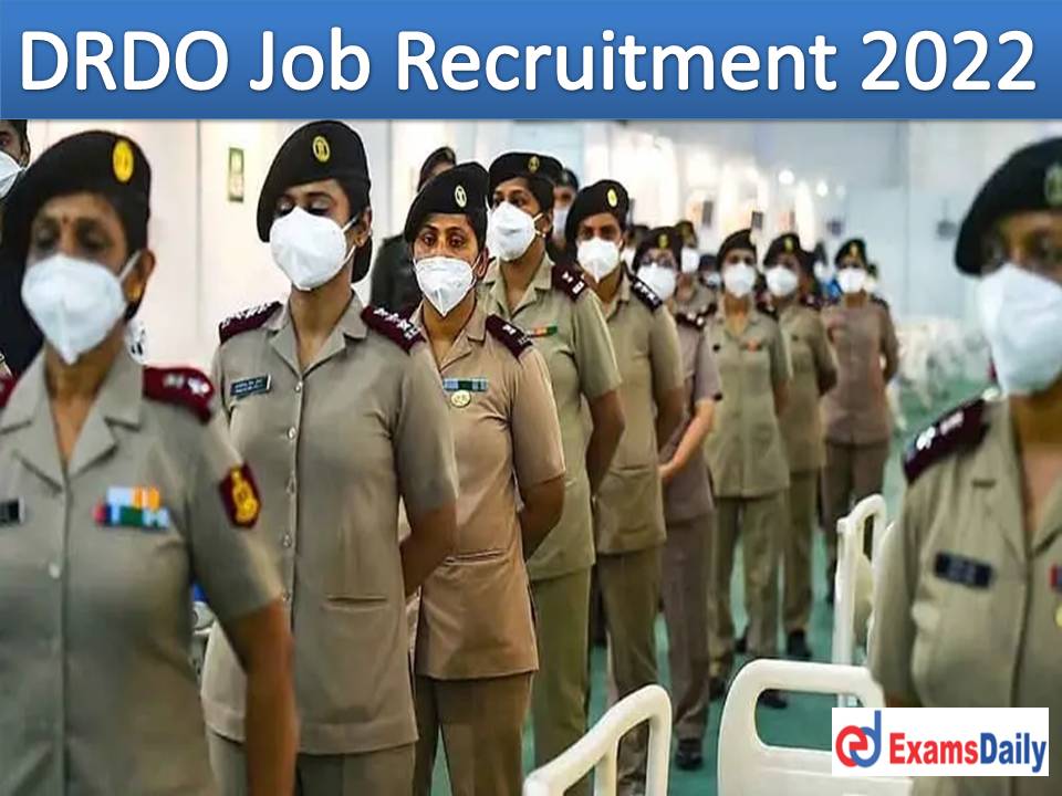 DRDO Job Recruitment 2022 Out - B.E B.Tech B.SC Passed is Enough Salary Rs.31,000 Per Month!!!