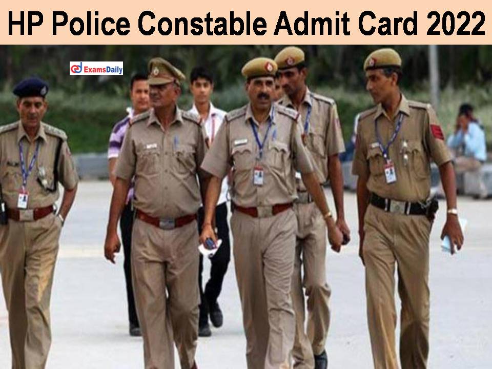 एचपी पुलिस कांस्टेबल एडमिट कार्ड 2022
