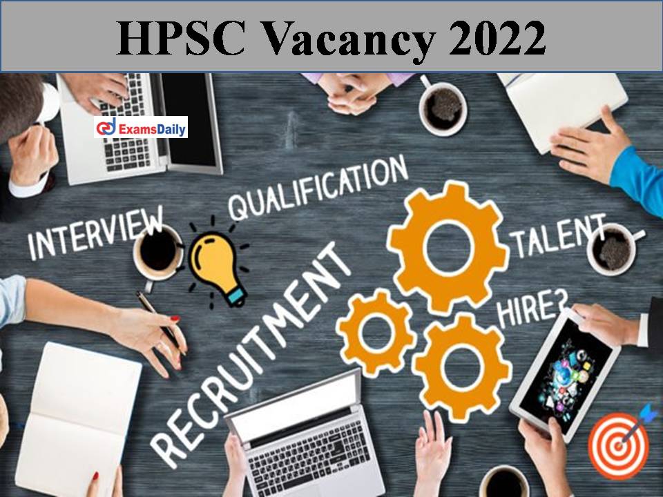 HPSC Vacancy 2022