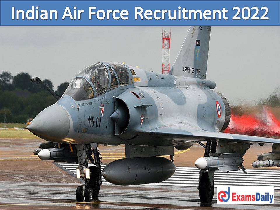 भारतीय वायु सेना भर्ती 2022 अधिसूचना - 80 ट्रेड अपरेंटिस रिक्तियों |  10+2 उत्तीर्ण अभ्यर्थी ध्यान दें!!!
